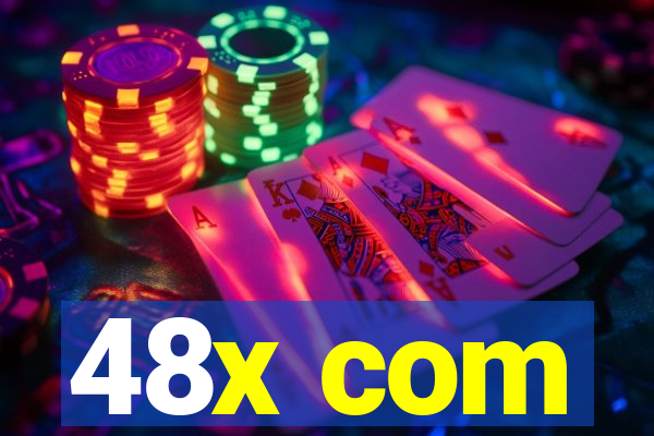 48x com
